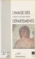 L'Image des départements. Sources, images, enjeux, Colloque de Narbonne 1991