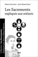 Les sacrements expliqués par Jésus à Maria Valtorta, Les sacrements expliqués aux enfants - L190