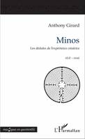 Minos, Les dédales de l'expérience créatrice - récit - essai