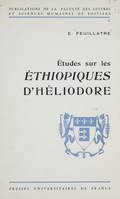 Etudes sur les Éthiopiques d'Héliodore, Contribution à la connaissance du roman grec