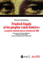 Friedrich Engels et les peuples «sans histoire», La question nationale et la révolution de 1848