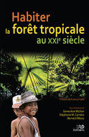 Habiter la forêt tropicale au XXIe siècle, Préface de Francis Hallé