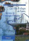 Ces villes et villages de France, berceau de l'Amérique française : Bretagne