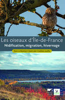 Les Oiseaux d'Ile-de-France, Nidification, migration, hivernage