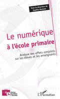 Le numérique à l'école primaire, Analyse des effets conjoints sur les élèves et les enseignants