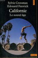 Californie - le nouvel âge, le nouvel âge