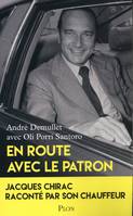 En route avec le patron, Jacques chirac raconté par son chauffeur