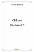 Chélone, Où est ma fille ?