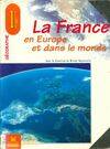 La France en Europe et dans le monde - Géographie 1re L-ES-S, géographie, 1re L-ES-S