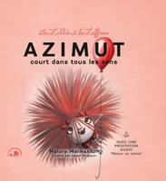 Les zalliés et les zaffreux : Azimut, Azimut court dans tous les sens