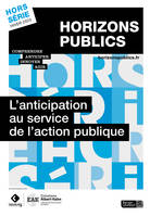 L'anticipation au service de l'action publique, Revue Horizons publics hors-série hiver 2023