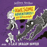 The Awesome Adventures of Will and Randolph: The Last Dragon Hunter