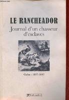 Le rancheador, journal d'un chasseur d'esclaves