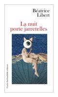 La nuit porte jarretelles