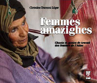 Femmes amazighes, Chants et gestes de travail des femmes de l'atlas marocain, à la source du féminin