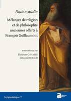 Divina studia, Mélanges de religion et de philosophie anciennes offerts à françois guillaumont