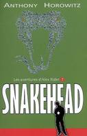 Alex Rider, quatorze ans, espion malgré lui., 7, Alex Rider - Tome 7 - Snakehead, Volume 7, Snakehead