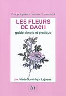 Les fleurs de bach, guide simple et pratique