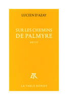 Sur les chemins de Palmyre, récit