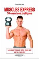 Muscles express - 30 exercices pratiques, Les exercices à faire chez soi sans matériel