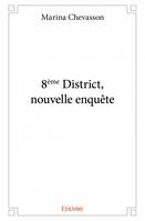 8eme district, nouvelle enquete