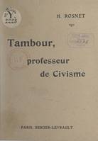 Tambour, professeur de civisme