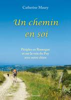 Un chemin en soi, Périples en rouergue et sur la voie du puy avec notre chien