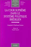 LA COUR SUPREME DANS LE SYSTEME POLITIQUE BRESILIEN