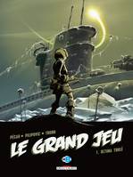 1, Le Grand Jeu T01, Ultima Thulé