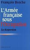 L' armée française sous l'Occupation, 1, La dispersion, L'armée française sous l'Occupation