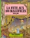 La fête aux 100 maléfices