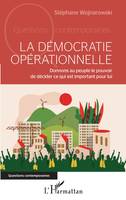 La démocratie opérationnelle, Donnons au peuple le pouvoir de décider ce qui est important pour lui