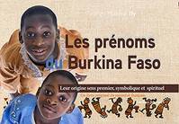 Les prénoms du Burkina Faso, Leur origine, sens premier, symbolique et spirituel