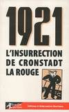 1921. L'Insurrection de Cronstadt la rouge, le pouvoir des soviets libres