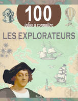 Les explorateurs, 100 infos à connaître