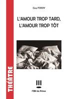 L'amour trop tard, l'amour trop tôt