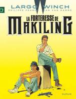 7, Largo Winch - Tome 7 - La Forteresse de Makiling / Nouvelle édition (Edition définitive)