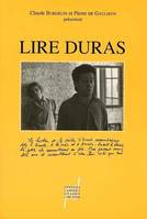 Lire Duras, Écriture-Théâtre-Cinéma