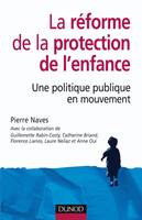 La réforme de la protection de l'enfance - Une politique publique en mouvement, Une politique publique en mouvement