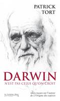 Darwin n'est pas celui qu'on croit, Idées reçues sur Darwin