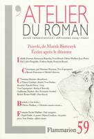 L'Atelier du roman, TWORKI, DE MAREK BIENCZYK : ÉCRIRE APRÈS LE DÉSASTRE