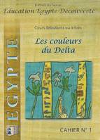 cahier n°1les couleurs du delta, cours débutants ou initiés