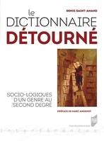 Le dictionnaire détourné, Socio-logiques d'un genre au second degré