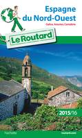 Guide du Routard Espagne du Nord-Ouest 2015/2016