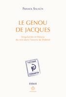 Le genou de jacques, Singularités et théorie du moi dans l'oeuvre de Diderot