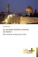 La soixante dixième semaine de daniel