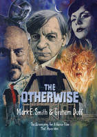 The Otherwise : The Screenplay for a Horror Film that Never Was /anglais