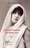 Le Grand Tombeau des Beaux-Arts, Théâtre