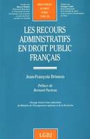 les recours administratifs en droit public français, contribution à l'étude du contentieux administratif non juridictionnel