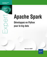 Apache Spark, Développez en python pour le big data